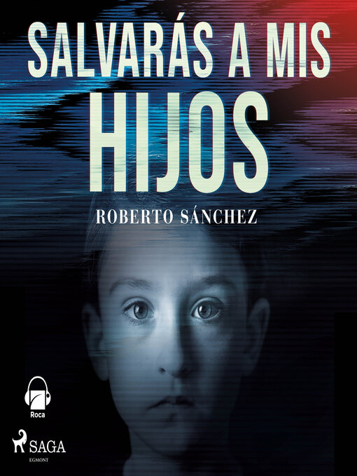 Title details for Salvarás a mis hijos by Roberto Sánchez Ruiz - Available